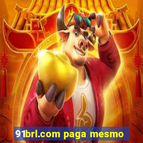 91brl.com paga mesmo